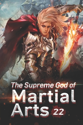 [f3ea3] @Read! %Online~ The Supreme God of Martial Arts 22: Thunderstrock Doom For Reaching The Semi-holy Realm - Wo Chi Mian Bao @e.P.u.b!