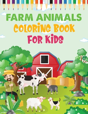 [a7fce] !Download~ Farm Animals Coloring Book for kids: A Farm animal Coloring Book with Fun, Easy, Adorable Animals, Farm Scenery, Relaxation and Baby Animals Coloring Pages for Kids - King of Store !P.D.F^