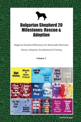 [092e3] ~Download% Bulgarian Shepherd 20 Milestones: Rescue & Adoption: Bulgarian Shepherd Milestones for Memorable Moments, Rescue, Adoption, Socialization & Training Volume 1 - Global Doggy ~PDF@