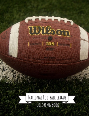 [c8731] !Full! @Download! National Football League Coloring Book: NFL Football Gifts for Kids, Boys or Adult Relaxation Stress Relief Football lover Birthday Coloring Book Made in USA - Shayne Coloring Book !ePub%