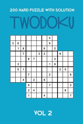 [4d6b9] !Read! !Online~ 200 Hard Puzzle With Solution Twodoku Vol 2: Two overlapping Sudoku, puzzle booklet, 2 puzzles per page - Tewebook Twodoku Puzzle *P.D.F@