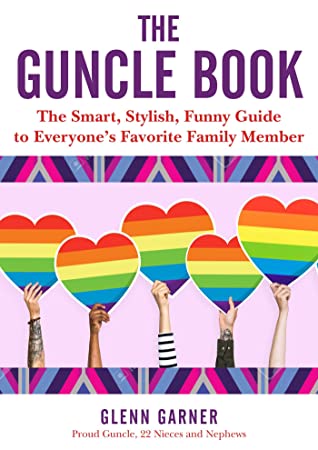 [2be8d] ~R.e.a.d@ *O.n.l.i.n.e^ The Guncle Book: The Smart, Stylish, Funny Guide to Everyone’s Favorite Family Member - Glenn Garner %PDF~